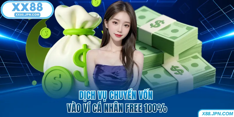 Nạp Tiền XX88 Nhanh Và An Toàn 100% Dành Cho Người Mới 10 Dịch vụ chuyển vốn XX88 vào ví free 100%