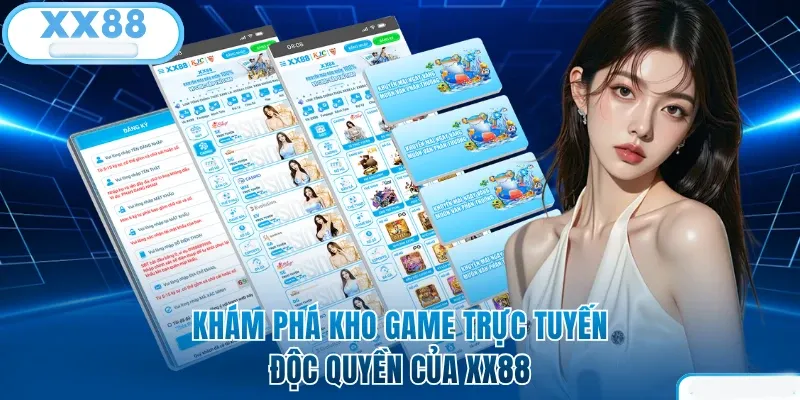 XX88 - Nhà Cái Số 1 Châu Á Tặng 58K Trải Nghiệm Miễn Phí 16 Khám phá kho game trực tuyến độc quyền của XX88